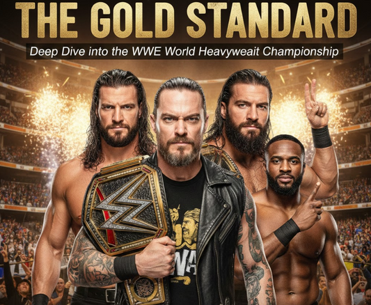 The Gold Standard: A Deep Dive into the WWE World Heavyweight Championship